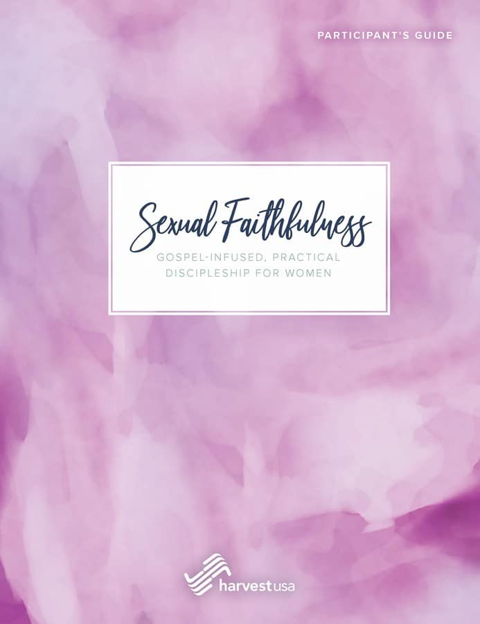 Sexual Faithfulness: Gospel-Infused, Practical Discipleship for Women