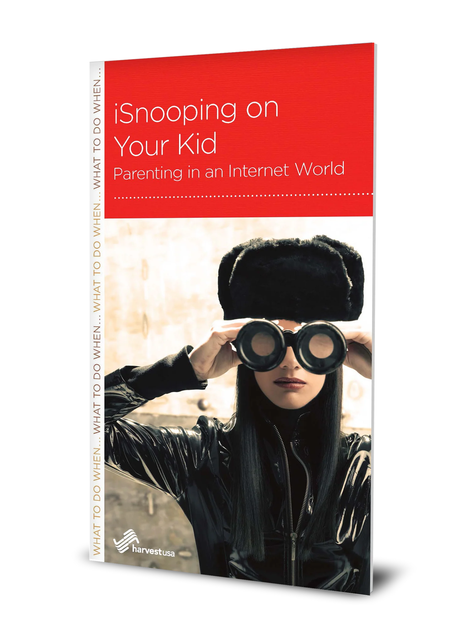 iSnooping on Your Kid: Parenting in an Internet World (Minibook)